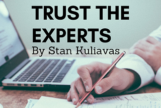 Trust the Experts