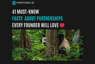 41 Must-Know Facts About Partnerships That Every Founder Will Love ❤️