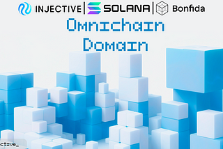 Первый выпуск домена Omnichain для Injective и Solana