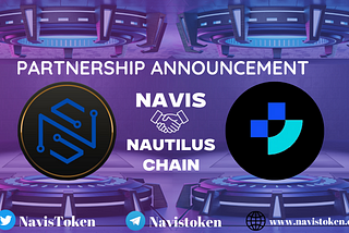 Navis has partnered with Nautilus Chain for high nanotechnology infrastructure