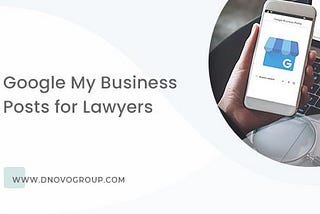 Only Guide to Google Posts for Lawyers You’ll Ever Need