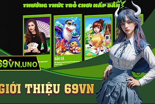 👑👑Giới Thiệu 69VN 👑👑