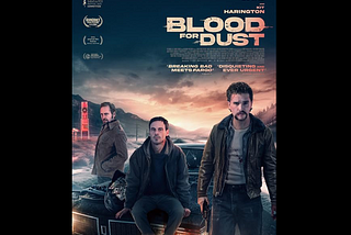 Blood for Dust — A Movie Review