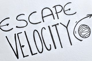 A simple graphic of the title of the talk “Escape Velocity”