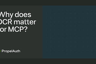 Why does DCR matter for MCP?
