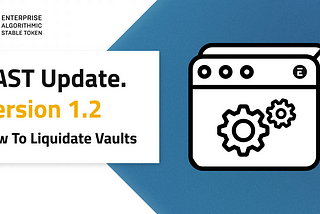 EAST Update Version 1.2: How to Liquidate Vaults