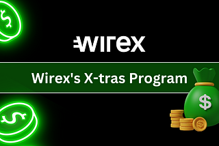 Unveiling the Versatile WXT Token: A Multi-Blockchain Experience with Wirex’s X-tras