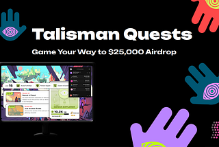Talisman Quests: Game Your Way to $25,000 DOT Airdrop in the Paraverse