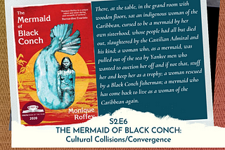 THE MERMAID OF BLACK CONCH: Cultural Collisions/Convergence