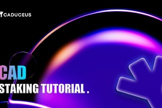 CAD Staking Tutorial