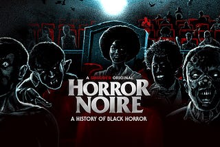 A History of Black Horror: Horror Noire