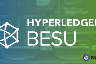 ทำความรู้จักกับ Hyperledger Besu ที่แบงค์ชาติเลือกใช้