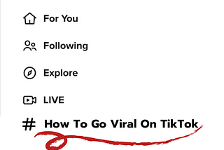 How To Go Viral on TikTok: 2023 Guide