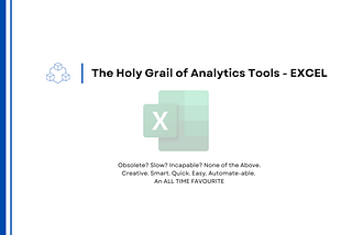 The Holy Grail: Is Excel the best Data tool today?