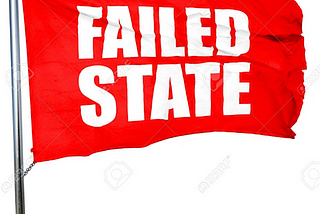 A Failed State, A Travesty of Government