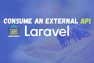 How to consume an external API with Laravel and Guzzle