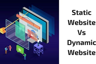 Static vs Dynamic Website
