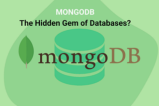 MongoDB: The Hidden Gem of Databases? 5 Mind-Blowing Features You Never Knew Existed