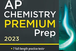 [READ][BEST]} Princeton Review AP Chemistry Premium Prep, 2023: 7 Practice Tests + Complete Content…