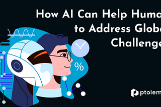 How AI Сan Help Human to Address Global Challenges