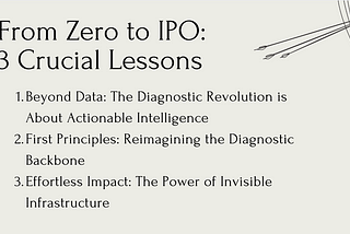 From Zero to IPO: How We Built a Multi-Billion Dollar AI Diagnostics Company by Breaking…