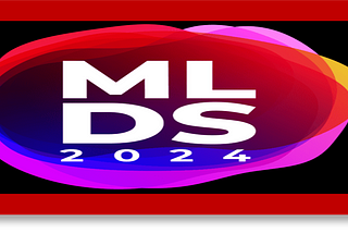 MLDS 2024 Top 10 Research Papers Unveiled: A Beginner’s Guide to Mastering Cutting-Edge Techniques…