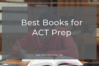 Best Books for ACT Prep