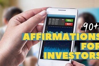 90+ Affirmations For Stock Traders & Investors To Up Your Game