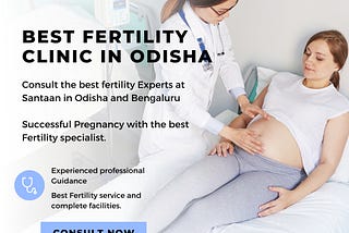 Best Fertility Clinic in Odisha | Santaan IVF Clinic | Clinic for Fertility Treatments