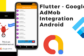 Flutter-Google Mobile Ads Integration (Android)
