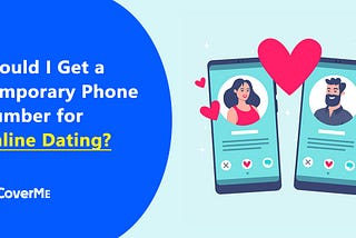 Romance Scams in 2021: CoverMe App Provides Cybersecurity Tips for Online Daters