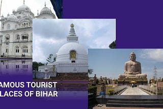 Famous tourist places to visit in Bihar