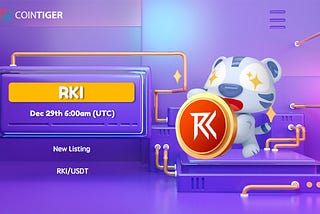 RKI Will be Available on CoinTiger on 29 December.
