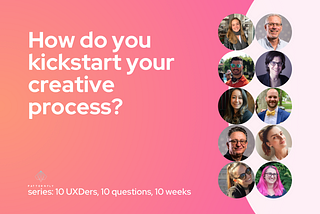 The title card for this week’s question, “How do you kickstart your creative process?” featuring headshots of all 10 contributors.