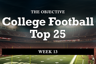 Ranking 2023 NCAA Football Teams Objectively, Week 13