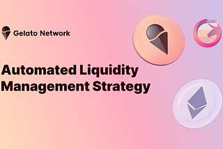 Automated Liquidity Management Strategy for incentivized GEL/ETH G-UNI Pools