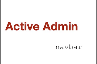 Active Admin 3.2.0 — Navbar