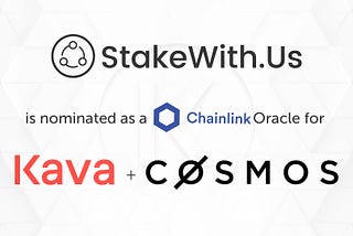 StakeWith.Us is Nominated as an Chainlink Node Operator for Kava and the Cosmos Ecosystem