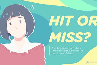 Hit or Miss: Hey, PowerPoint is still relevant (Critic Part 1)