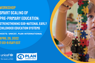 Smart Scaling of Pre-Primary Education: Strengthening sub-national early childhood education…