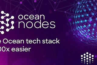 Ocean Nodes: The Next Frontier in Decentralized Data Exchange