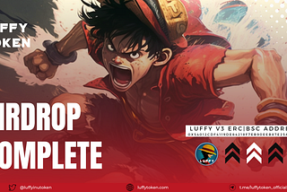 LUFFY V3 — AIRDROP COMPLETE