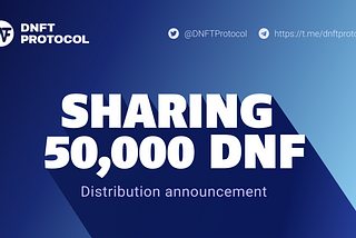 Summary of Sharing 50,000 $DNF Campaign