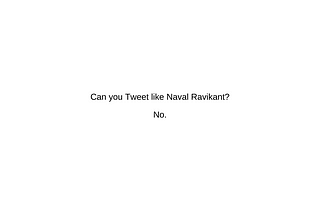 UTA: Can you Tweet like Naval Ravikant?
