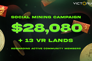 Introducing Victoria VR’s Exciting Social Mining Campaign