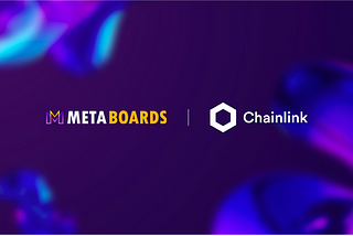MetaBoards Integrates Chainlink VRF To Help Randomize NFT Loot Packs and Dice Rolls