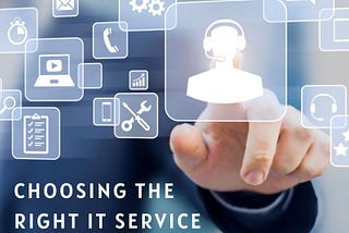 Choosing Right IT Service