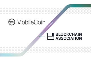 MobileCoin joins the Blockchain Association