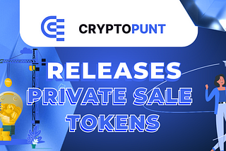 CryptoPunt to Release Remaining Private Sale Supply