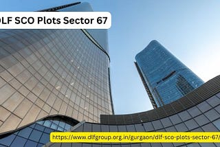 DLF SCO Plots Sector 67 | Build Your Dream Home